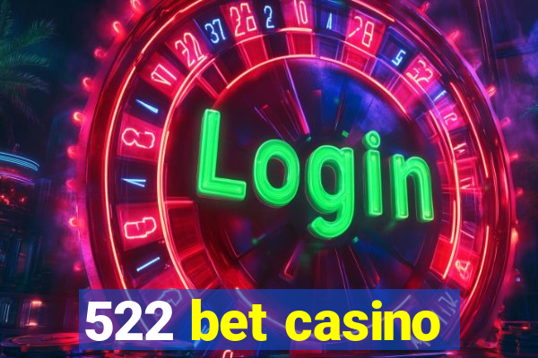 522 bet casino